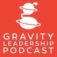 Gravity Leadership Podcast show