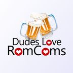 Dudes Love RomComs show