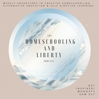 The Homeschooling and Liberty Podcast show