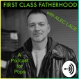 First Class Fatherhood show