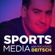 Sports Media with Richard Deitsch show