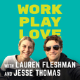 Work, Play, Love with Lauren Fleshman and Jesse Thomas show