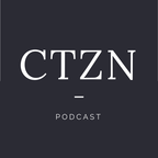 CTZN PODCAST show