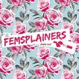 The Femsplainers Podcast show