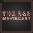 The R&amp;B Moviecast show