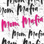 Mom Mafia show