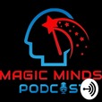 Magic Minds Podcast show