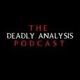 The Deadly Analysis Podcast show