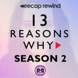 13 Reasons Why // Recap Rewind Podcast show