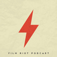 The Film Riot Podcast show