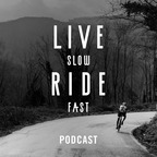 Live Slow Ride Fast Podcast show