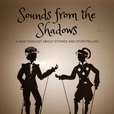 Sounds from the Shadows show