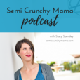 Semi Crunchy Mama Podcast show