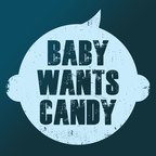 Baby Wants Candy show