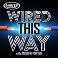 Wired This Way with Andrew Porter show