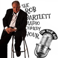 The Rob Bartlett Radio Comedy Hour show