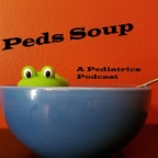 Peds Soup: A Pediatrics Podcast show