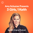 Amy Schumer Presents: 3 Girls, 1 Keith show