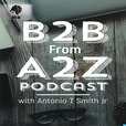 B2B From A2Z Podcast show