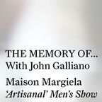 THE MEMORY OF… With John Galliano. show