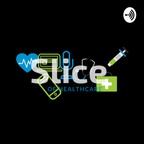 Slice of Healthcare show