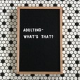 Adulting - What's That? show