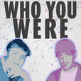 Who You Were show