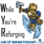 While You're Reforging show