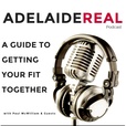 Adelaide Real - A guide to getting your fit together. show