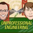 Unprofessional Engineering show