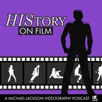 HIStory On Film - A Michael Jackson Videography Podcast show