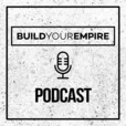 Build Your Empire Podcast show