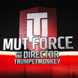 MUT Force with Director & Trumpetmonkey show