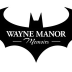 Wayne Manor Memoirs show