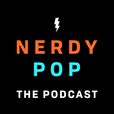 Nerdy Pop: The Podcast show