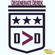 The Degenerate Derek Podcast show