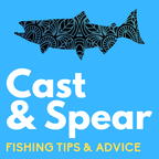 Cast and Spear: Weekly Fishing Tips and Advice show