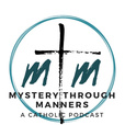 Mystery Through Manners Catholic Podcast show