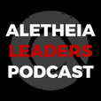 Aletheia Leadership Podcast show