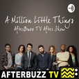A Million Little Things Reviews & After Show show