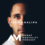 AMRAP Mentality with Jason Khalipa show