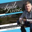 Agile Living, An Entrepreneurs Journey show