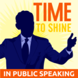 Time to Shine Podcast : Public speaking | Communication skills | Storytelling show