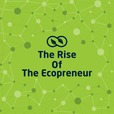 The Rise of the Ecopreneur show