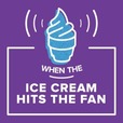 When the Ice Cream Hits the Fan show