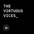 The Virtuous Vices show