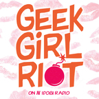 Geek Girl Riot show