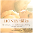 honey talks podcast with katya nova (nurturingnovas) show