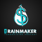 Rainmaker Fundraising Podcast show