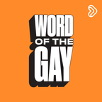 Word of the Gay show